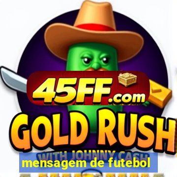 mensagem de futebol